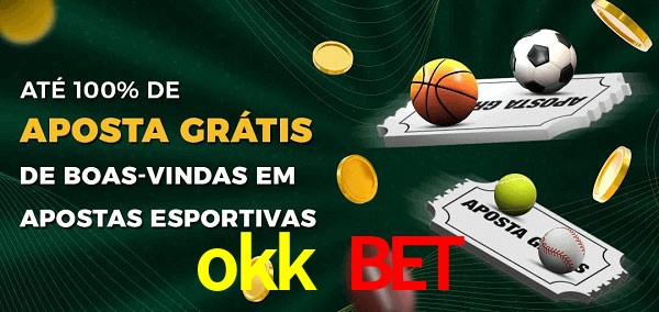 okk bet Ate 100% de Aposta Gratis