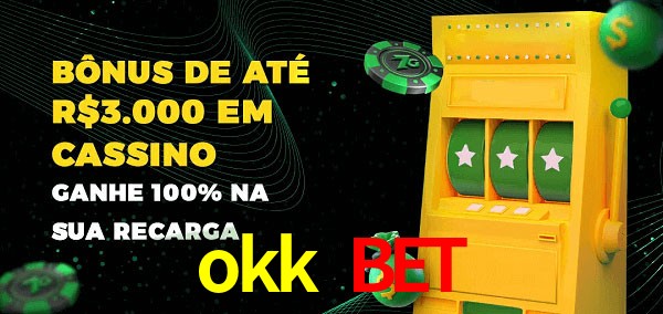 okk bet melhor bônus de depósito